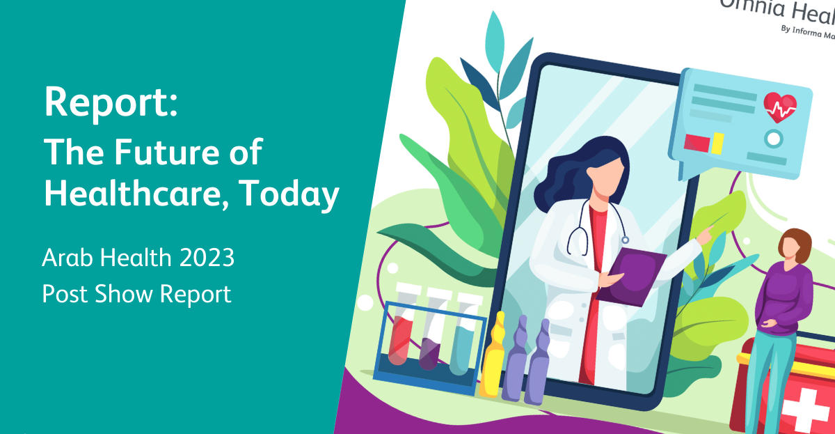 مستقبل الرعاية الصحية اليوم |  تقرير ما بعد معرض الصحة العربي 2023